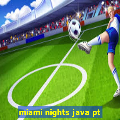 miami nights java pt-br 320x240